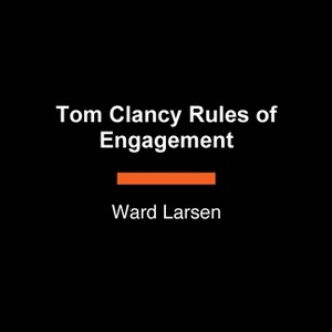 Tom Clancy Rules of Engagement - (Jack Ryan Novels) Large Print by  Ward Larsen (Paperback) - 1 of 1