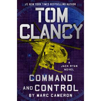 Tom Clancy Command and Control - (Jack Ryan Novels) by  Marc Cameron (Hardcover)