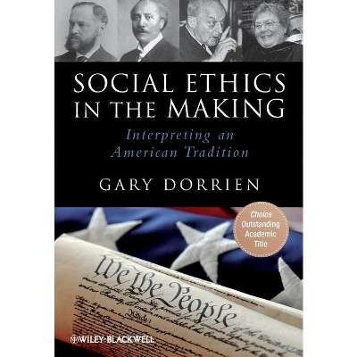 Social Ethics Making - by  Gary Dorrien (Paperback)