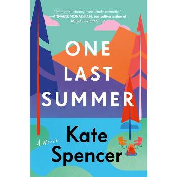 One Last Summer - by  Kate Spencer (Hardcover)