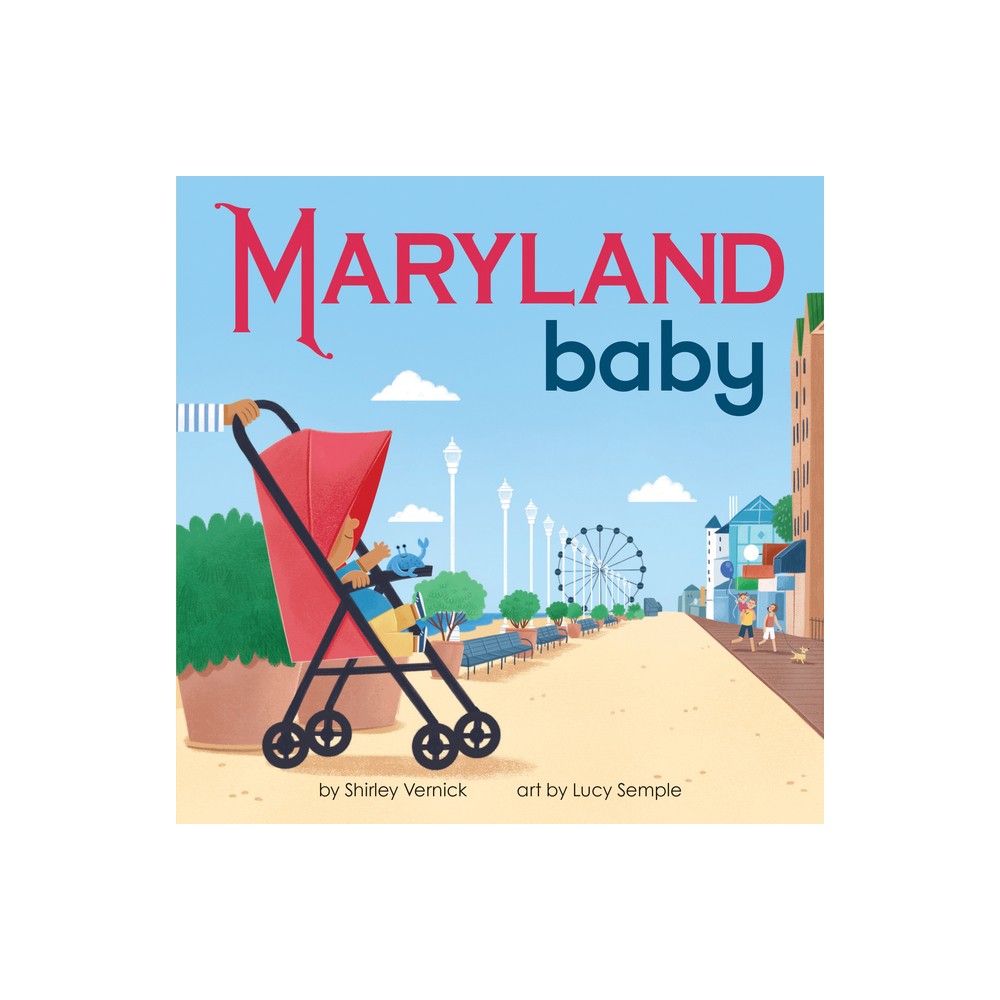 Maryland Baby - (Local Baby Books) by Shirley Vernick (Board Book)