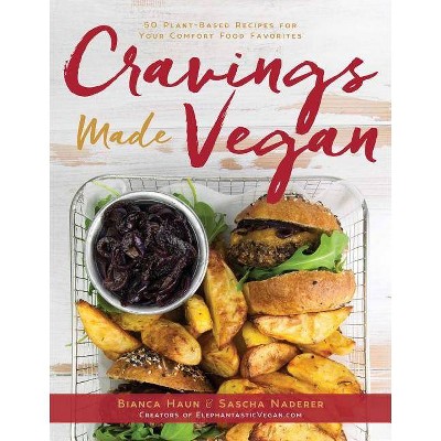 Cravings Made Vegan - by  Bianca Haun & Sascha Naderer (Hardcover)