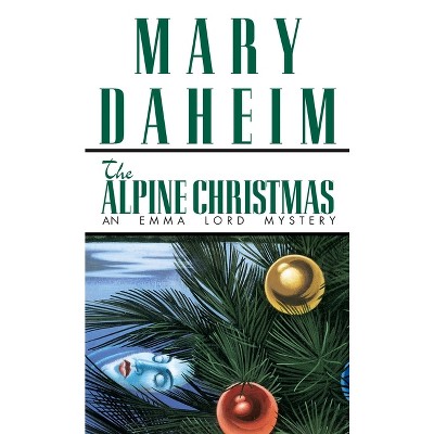 The Alpine Christmas - (Emma Lord) by  Mary Daheim (Paperback)