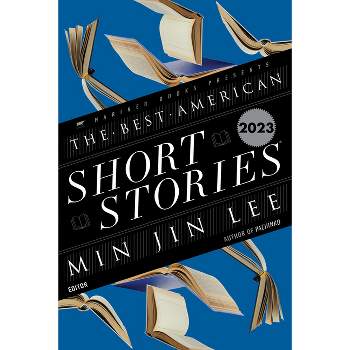 Best American Short Stories 2023 - by Heidi Pitlor & Min Jin Lee