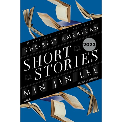 Best American Short Stories 2023 - By Min Jin Lee & Heidi Pitlor  (hardcover) : Target
