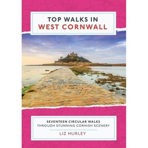 Top Walks in West Cornwall. - (Cornish Walks) by  Liz Hurley (Paperback) - 1 of 1
