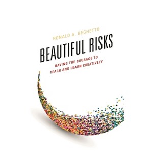 Beautiful Risks - by  Ronald A Beghetto (Paperback) - 1 of 1
