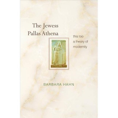 The Jewess Pallas Athena - by  Barbara Hahn (Paperback)