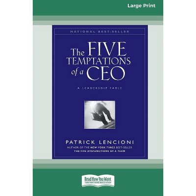 The Five Temptations of a CEO - by  Patrick Lencioni (Paperback)