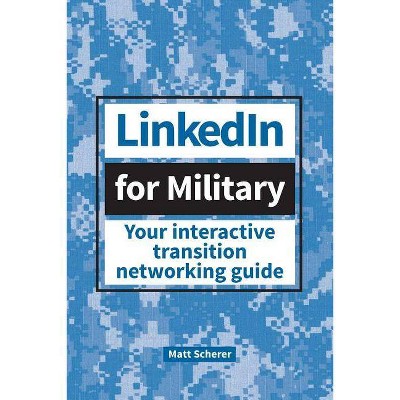 LinkedIn for Military - by  Matt Scherer (Paperback)