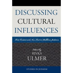 Discussing Cultural Influences - (Studies in Judaism) by  Rivka Ulmer (Paperback) - 1 of 1