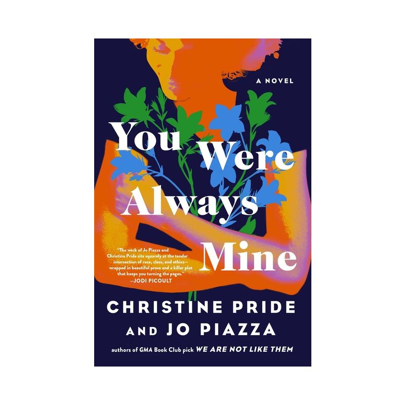 You Were Always Mine - by Christine Pride & Jo Piazza, 1 of 2