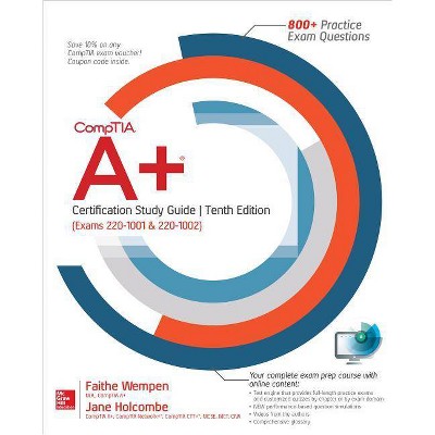 Comptia A+ Certification Study Guide, Tenth Edition (Exams 220-1001 & 220-1002) - 10th Edition by  Jane Holcombe & Faithe Wempen (Paperback)