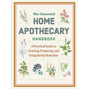 The Essential Home Apothecary Handbook - by  Molly Bravo (Hardcover) - 1 of 1