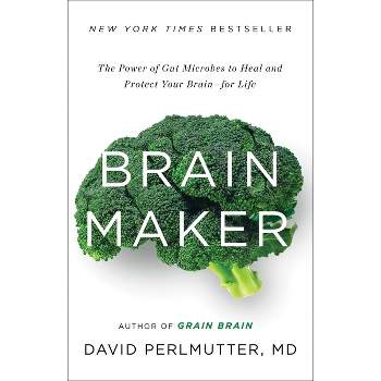 Brain Maker (Hardcover) by David Perlmutter, M.D.