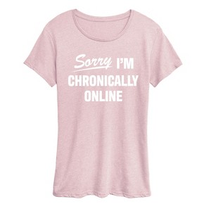 Women's - Instant Message - Sorry I'm Chronically Online Short Sleeve Graphic T-Shirt - 1 of 4