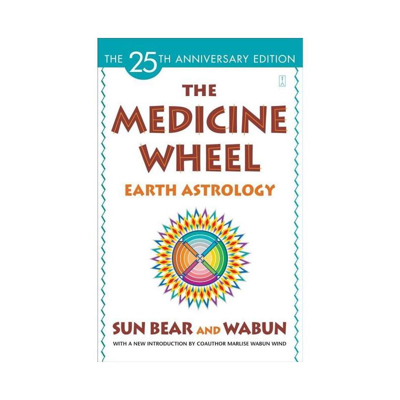 The Medicine Wheel - by  Sun Bear & Wabun Wind (Paperback), 1 of 2