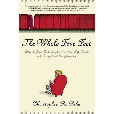 The Whole Five Feet - by  Christopher Beha (Paperback)