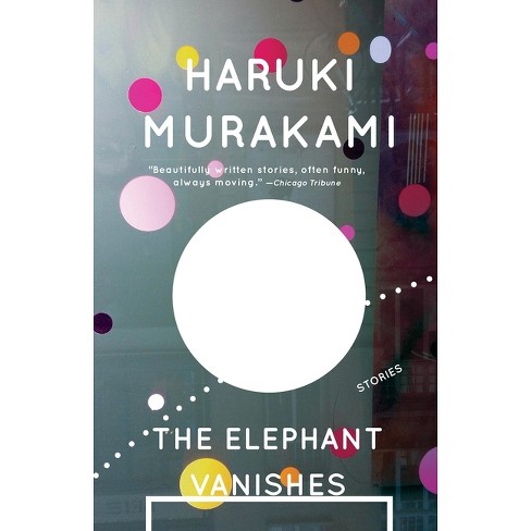 The Elephant Vanishes - (Vintage International) by  Haruki Murakami (Paperback) - image 1 of 1
