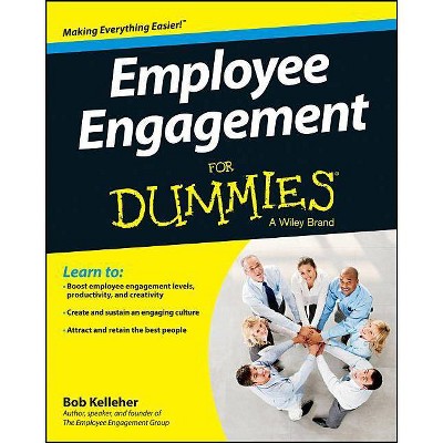 Employee Engagement for Dummies - (For Dummies) by  Bob Kelleher (Paperback)