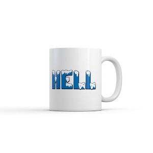Crazy Dog T-Shirts Hell Froze Over Mug Funny Sarcastic Winter Graphic Novelty Coffee Cup-11oz - 1 of 4