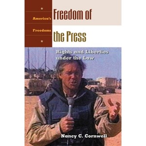 Freedom of the Press - by  Nancy C Cornwell (Hardcover) - 1 of 1