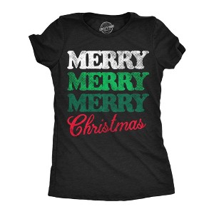Womens Funny T Shirts Merry Merry Merry Christmas Sarcastic Xmas Graphic Novelty Tee For Ladies - Crazy Dog Women's T Shirt Gift For Christmas - 1 of 4