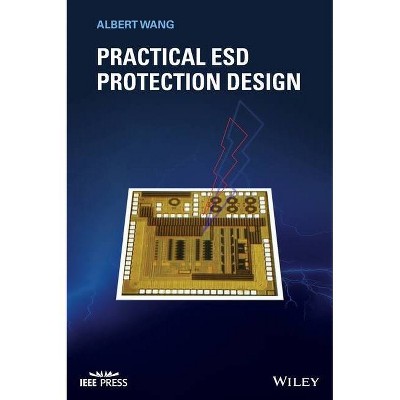 Practical Esd Protection Design - by  Albert Wang (Hardcover)