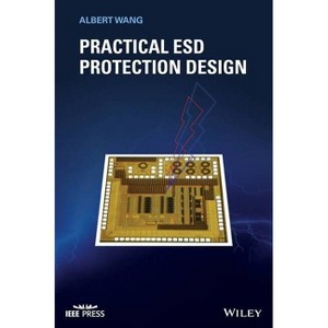 Practical Esd Protection Design - by  Albert Wang (Hardcover) - 1 of 1