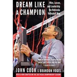 Dream Like a Champion - by John Cook & Brandon Vogel - 1 of 1