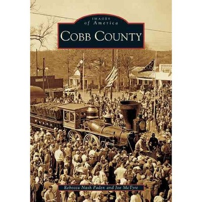  Cobb County - by Rebecca Nash Paden (Paperback) 