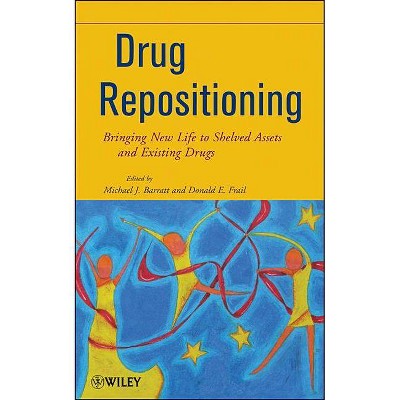 Drug Repositioning - by  Michael J Barratt & Donald E Frail (Hardcover)