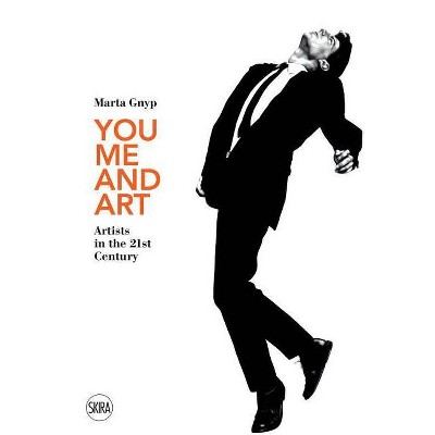 You, Me and Art - by  Marta Gnyp (Hardcover)