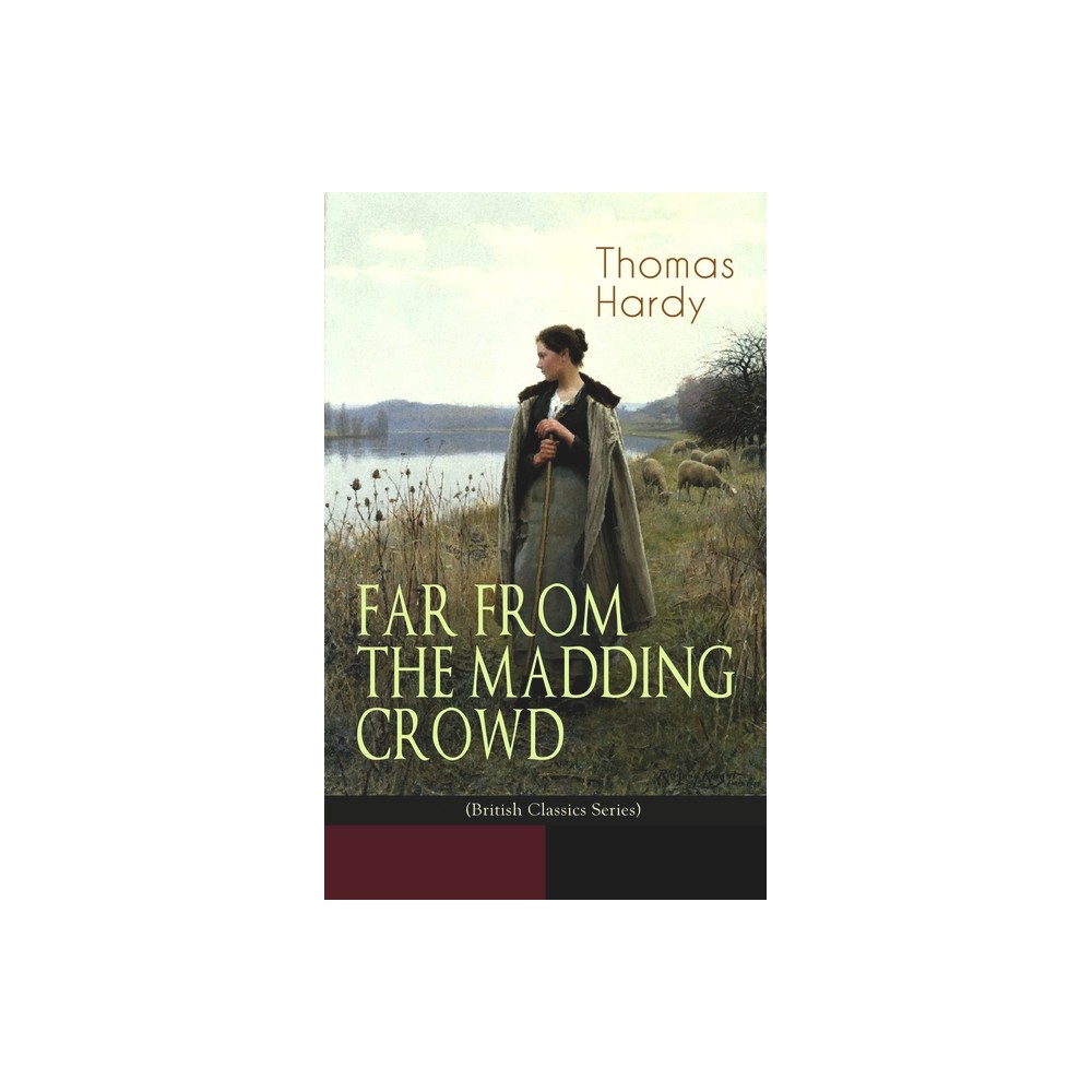 Far from the Madding Crowd (British Classics Series) - by Thomas Hardy (Paperback)