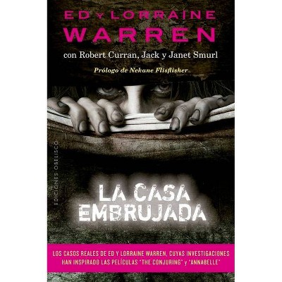 La Casa Embrujada - by  Ed Warren & Lorraine Warren (Paperback)