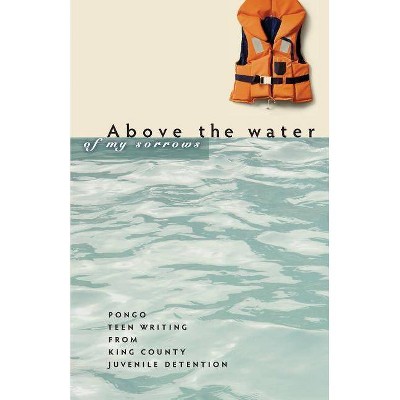 Above the Water of My Sorrows - (Paperback)