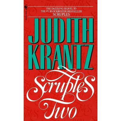 Scruples Two - by  Judith Krantz (Paperback)