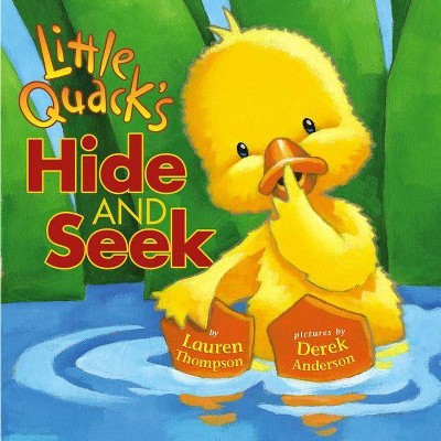 Little Quack's Hide and Seek - (Classic Board Books) by  Lauren Thompson (Board Book)