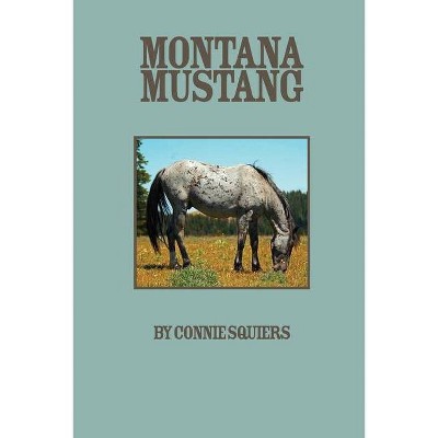 Montana Mustang - Large Print by  Connie Squiers (Paperback)