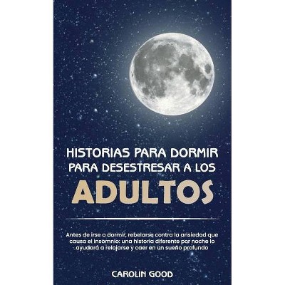 Historias Para Dormir Para Desestresar a Los Adultos - by  Jennifer Doll (Paperback)