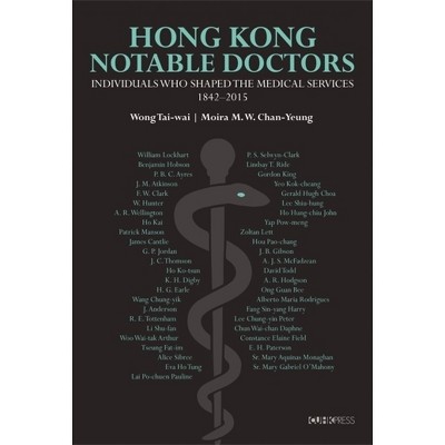 Hong Kong Notable Doctors - by  Moira M W Chan-Yeung & Tai-Wai Wong (Hardcover)