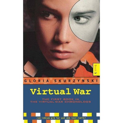 Virtual War - (Virtual War Chronologs (Paperback)) by  Gloria Skurzynski (Paperback)