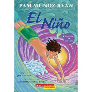 El Niño (Spanish Edition) - by  Pam Muñoz Ryan (Paperback) - 1 of 1