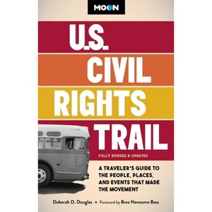 Moon U.S. Civil Rights Trail - (Moon U.S. Travel Guide) 2nd Edition by  Deborah D Douglas & Moon Travel Guides (Paperback) - 1 of 1