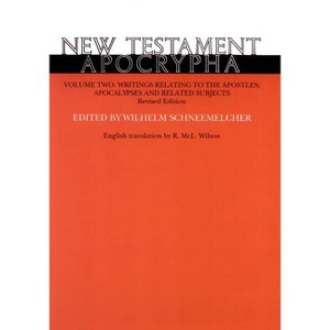 New Testament Apocrypha, Volume 2, Revised Edition - by  Wilhelm Schneemelcher & R MCL Wilson (Paperback) - 1 of 1