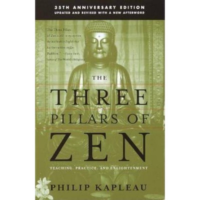 The Three Pillars of Zen - 35th Edition by  Roshi P Kapleau (Paperback)