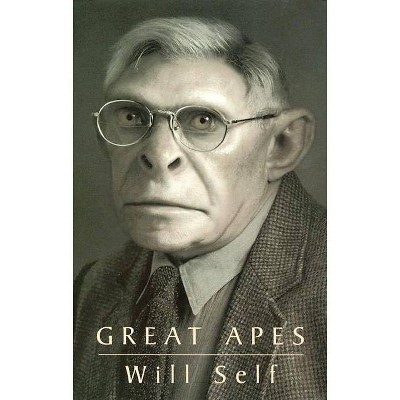 Great Apes - (Will Self) by  Will Self (Paperback)