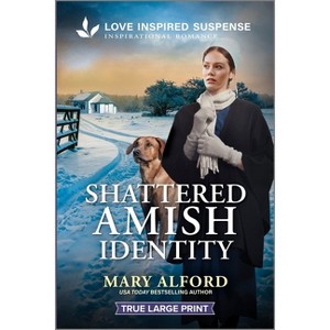 Shattered Amish Identity - Large Print by  Mary Alford (Paperback) - 1 of 1