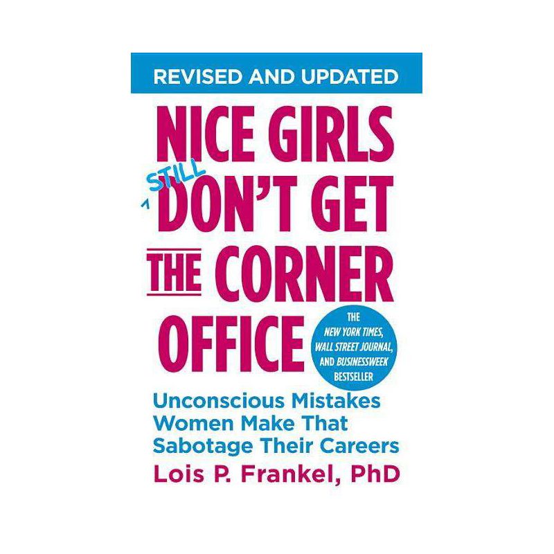 Nice Girls Don't Get the Corner Office - (Nice Girls Book) by  Lois P Frankel (Paperback), 1 of 2