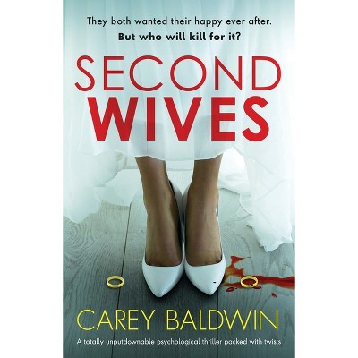 Second Wives - by  Carey Baldwin (Paperback)